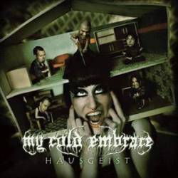 My Cold Embrace : Hausgeist